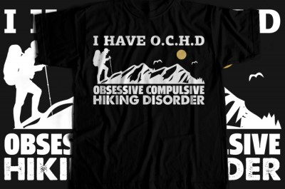 I have ochd obsessive compulsive hiking disorder T-shirt Design